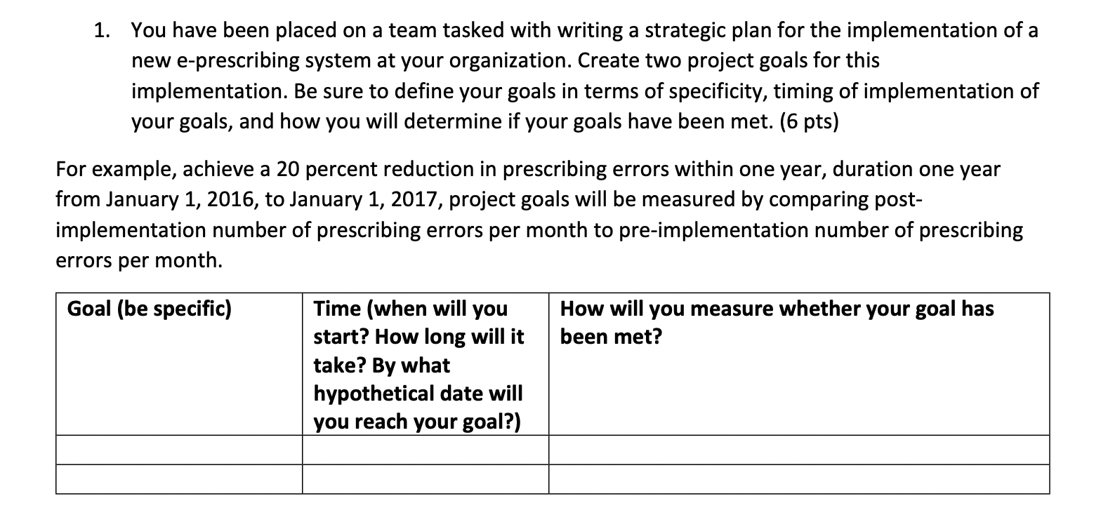 1. You have been placed on a team tasked with