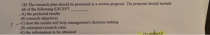 18) The research plan should be presented in a