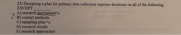 18) The research plan should be presented in a