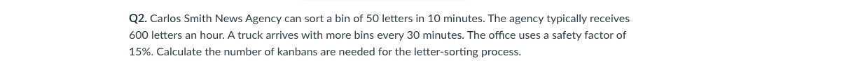 Q2. Carlos Smith News Agency can sort a bin of 50