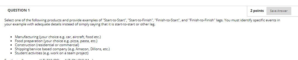 QUESTION 1 2 points Save Answer Select one of the