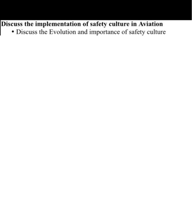 Discuss the implementation of safety culture in
