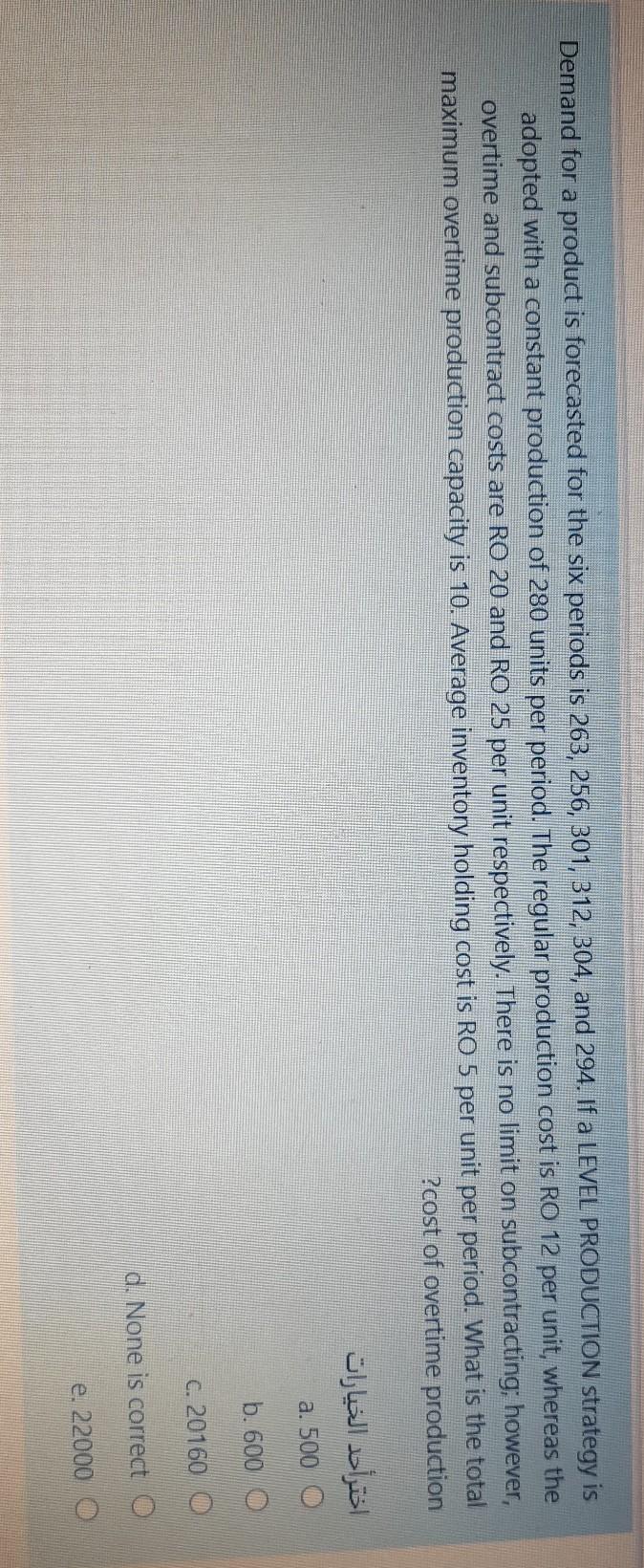 Demand for a product is forecasted for the six