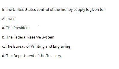 In the United States control of the money supply