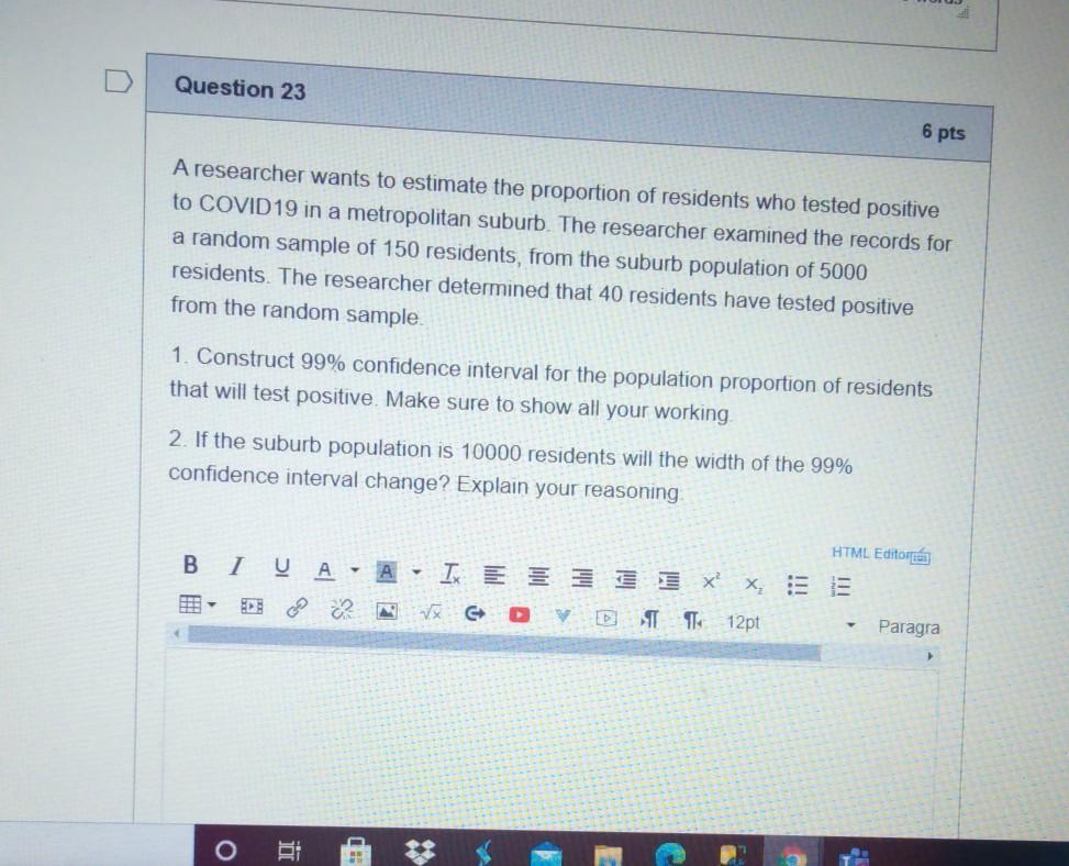 Question 11 1 pts A retrospective study looking