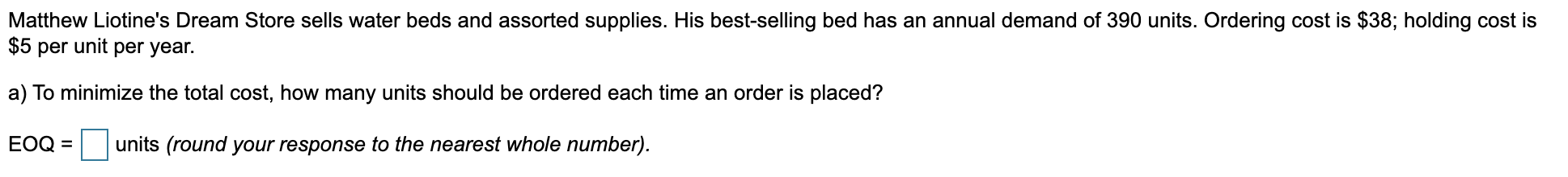 b) if the holding cost per unit was $6 instead of