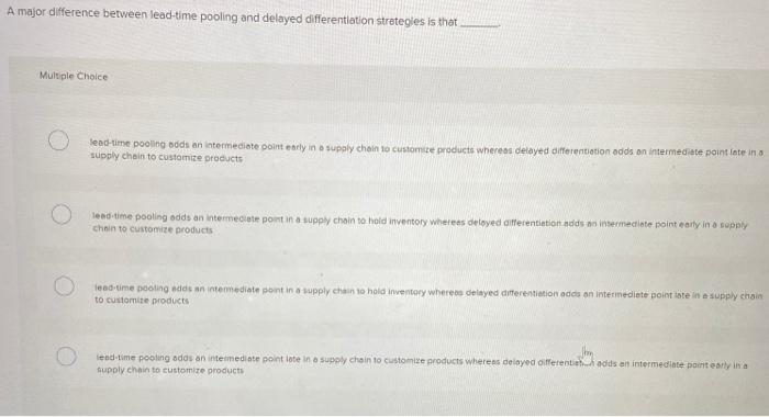 A major difference between lead-time pooling and