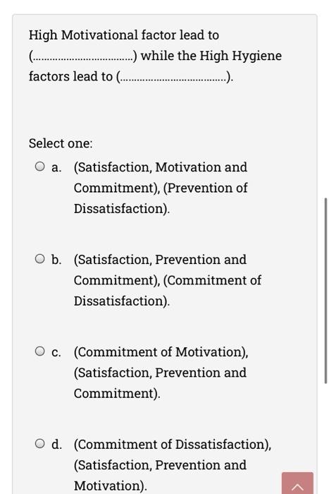 High Motivational factor lead to