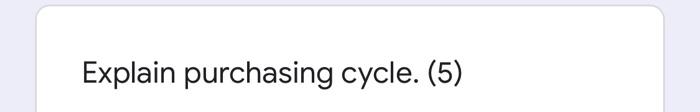 Explain purchasing cycle
