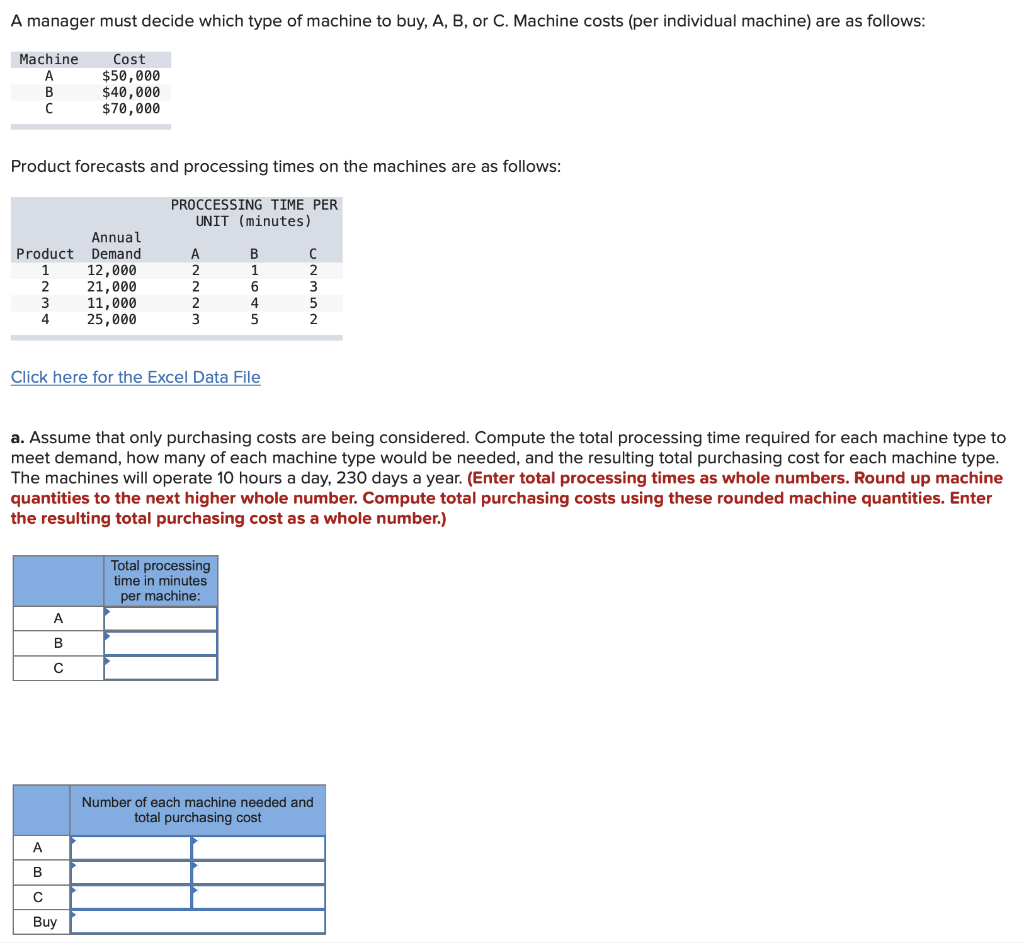 A manager must decide which type of machine to