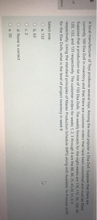 5 A local manufacturer of Toys produces several