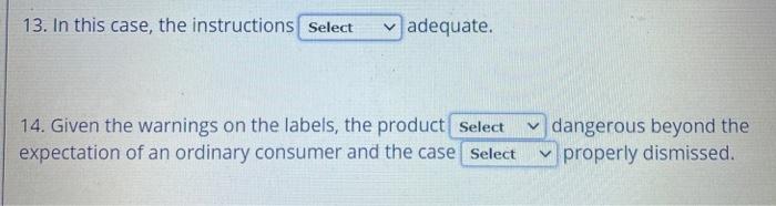 13. In this case, the instructions Select