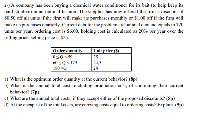 2-) A company has been buying a chemical water