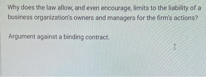 Why does the law allow, and even encourage,