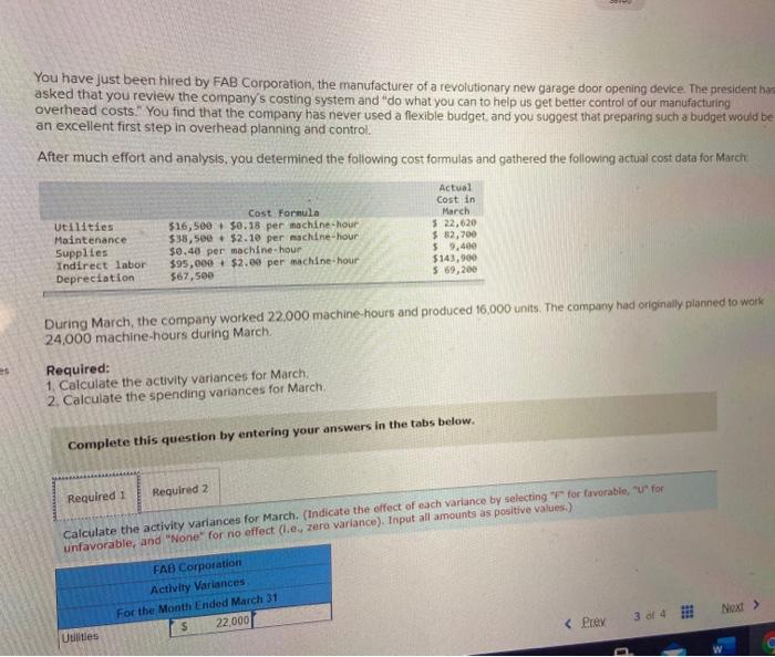 You have just been hired by FAB Corporation, the