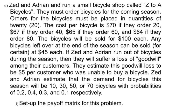 e) Zed and Adrian and run a small bicycle shop
