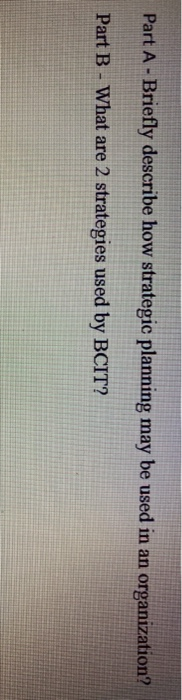 Part A - Briefly describe how strategic planning