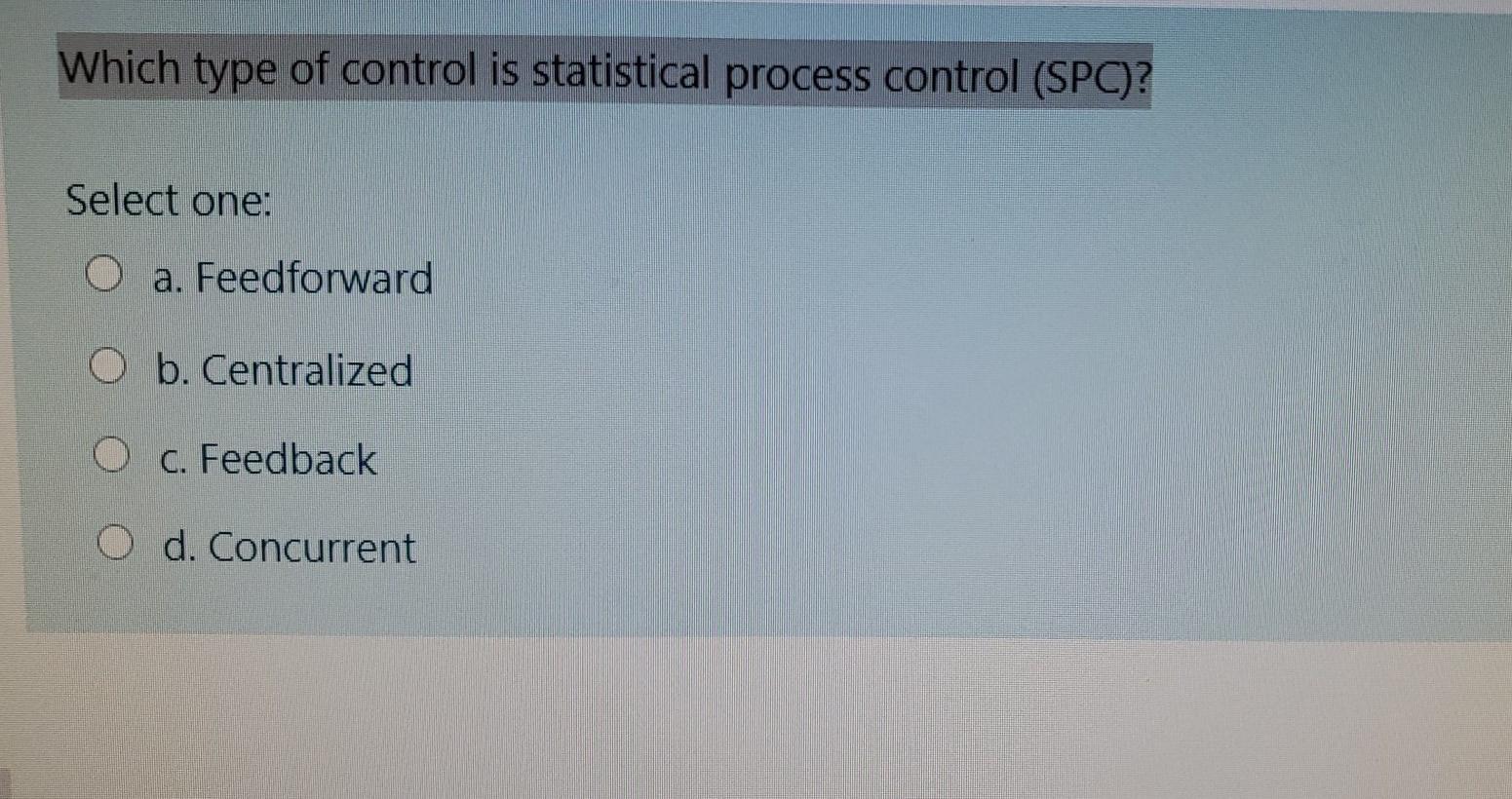 Which type of control is statistical process
