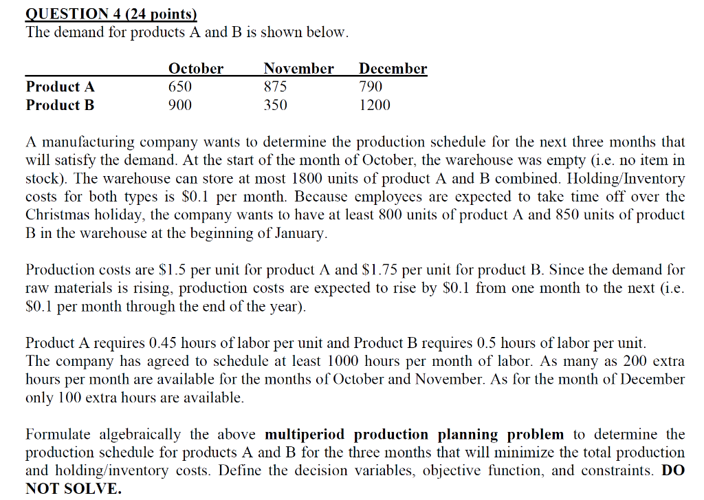 QUESTION 4 (24 points) The demand for products A