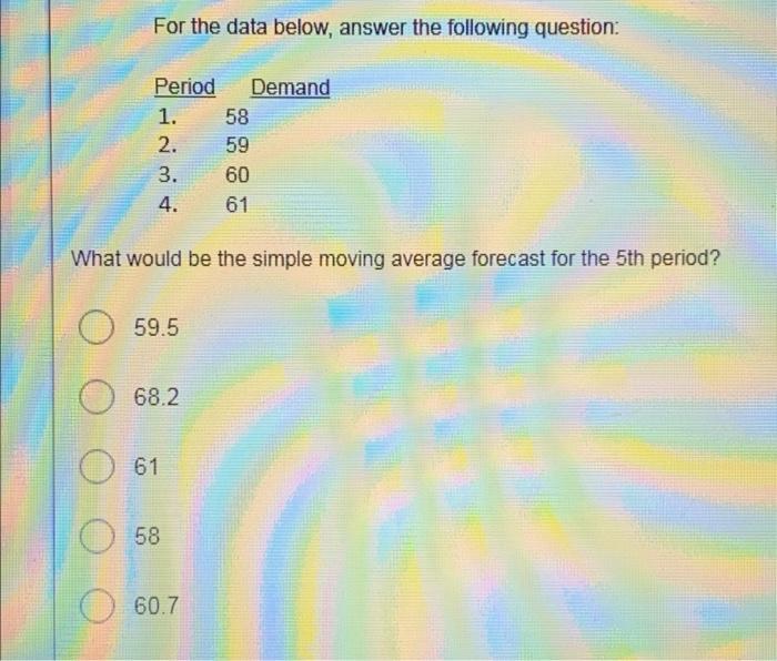 For the data below, answer the following