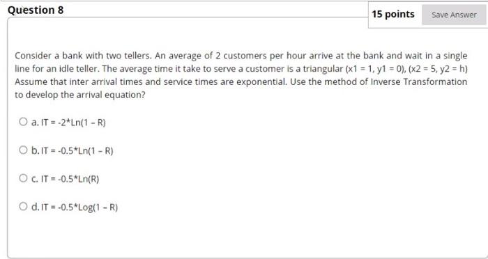 Question 8 15 points Save Answer Consider a bank