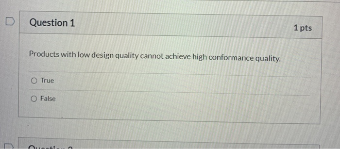 Question 1 1 pts Products with low design quality