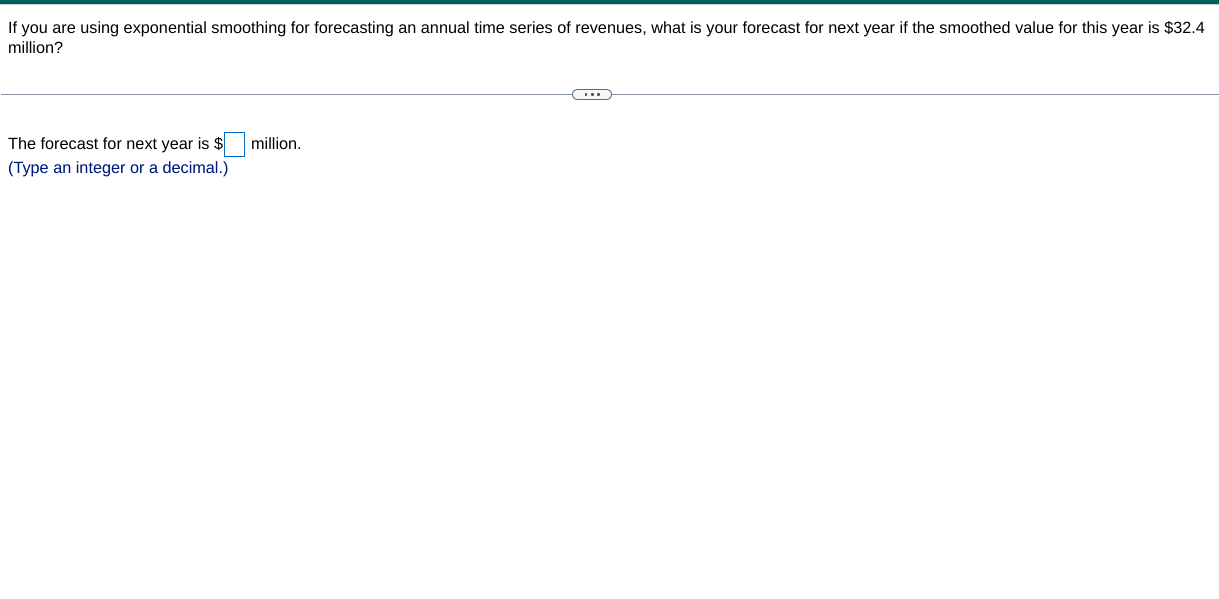 If you are using exponential smoothing for