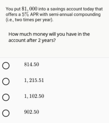 You put $1,000 into a savings account today that