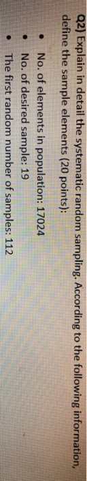 Q2) Explain in detail the systematic random