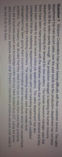 Question 1 Simpson Corporation has been having