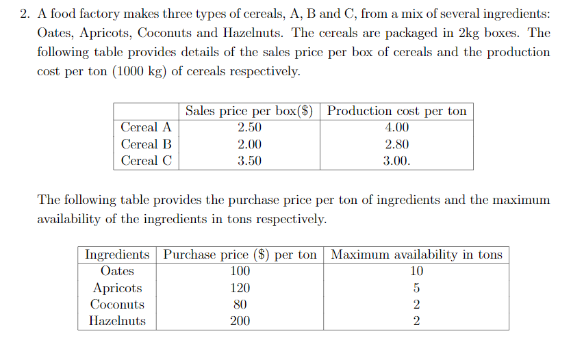 2. A food factory makes three types of cereals,