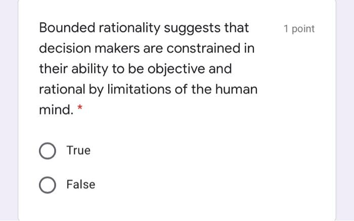 Bounded rationality suggests that 1 point