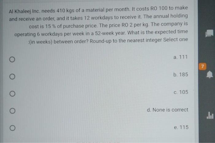 Al Khaleej Inc. needs 410 kgs of a material per