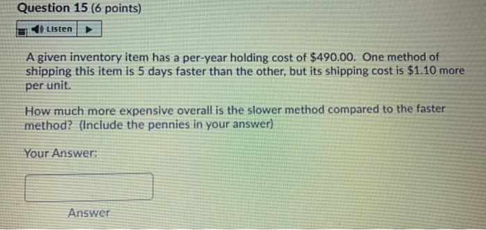 Question 15 (6 points) Listen A given inventory