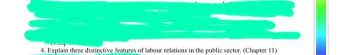4. Explain three distinctive features of labour