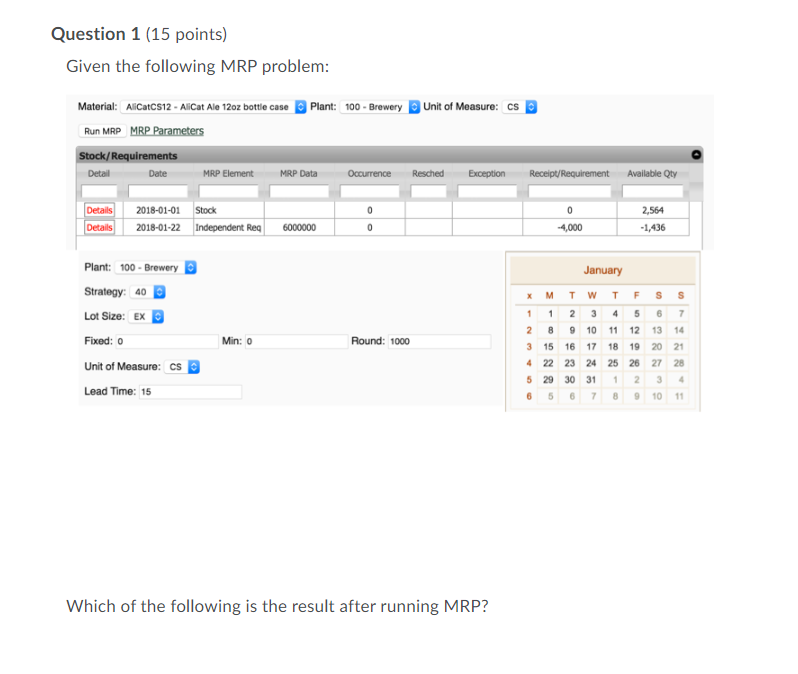 Question 1 (15 points) Given the following MRP