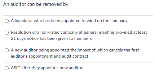 An auditor can be removed by A liquidator who has