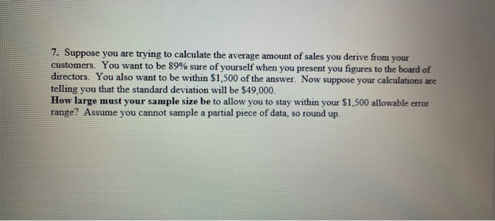 7. Suppose you are trying to calculate the