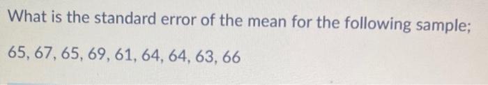 What is the standard error of the mean for the