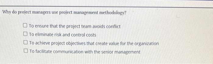 Why do project managers use project management