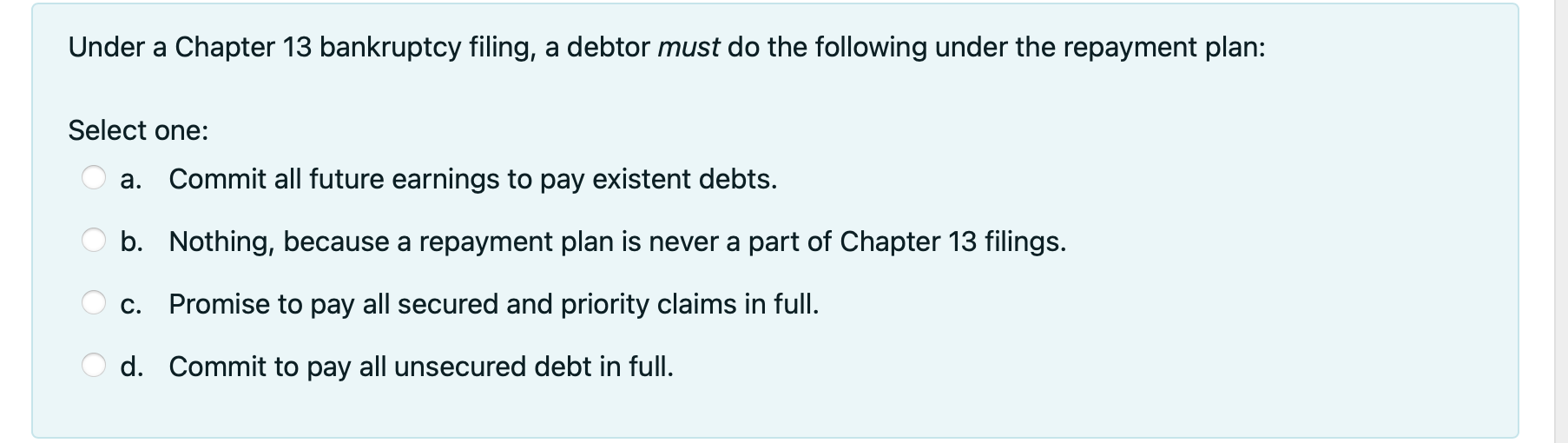 Under a Chapter 13 bankruptcy filing, a debtor