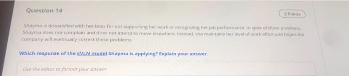 Question 14 2 points Shayma is dissatisfied with