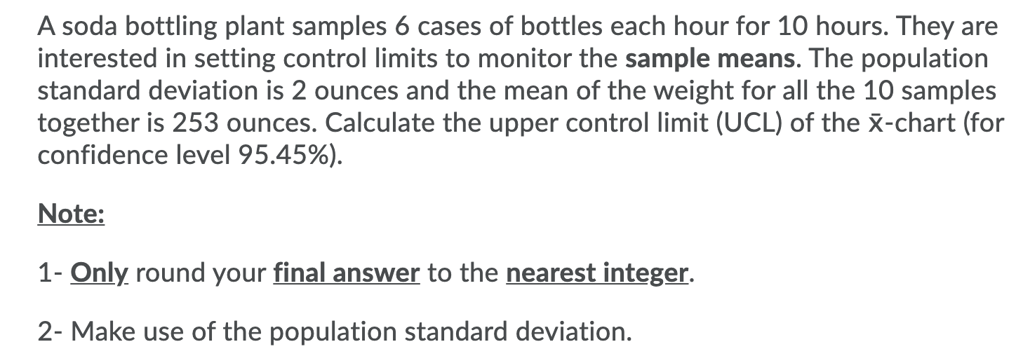 A soda bottling plant samples 6 cases of bottles