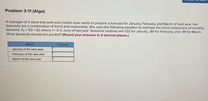 Problem 3-11 (Algo) A manager of a store that