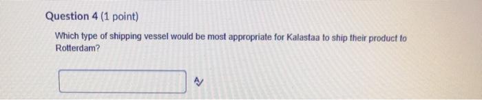 Question 4 (1 point) Which type of shipping