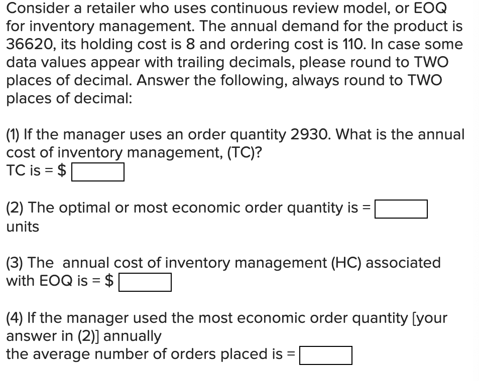 Consider a retailer who uses continuous review