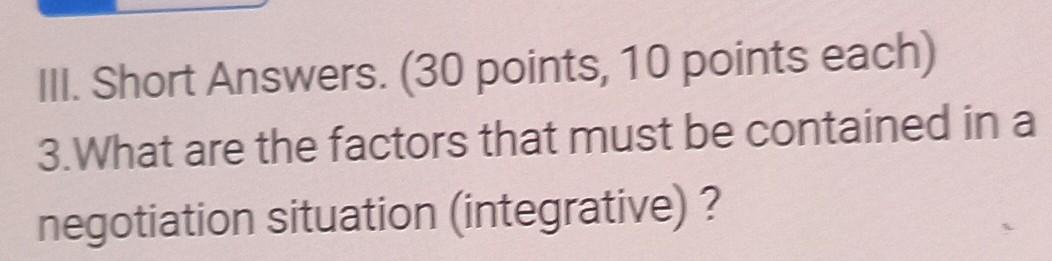 III. Short Answers. ( 30 points, 10 points each)