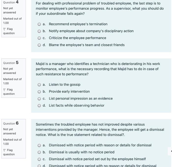 Question 4 Not yet For dealing with professional
