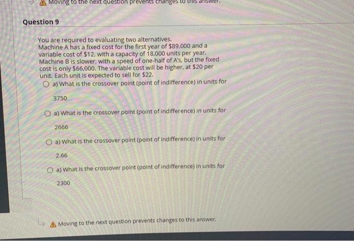 A Moving to the next question prevents changes to