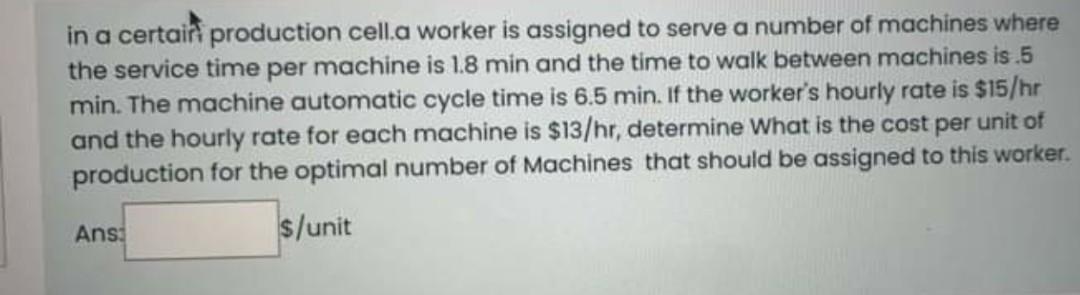 in a certain production cell.a worker is assigned